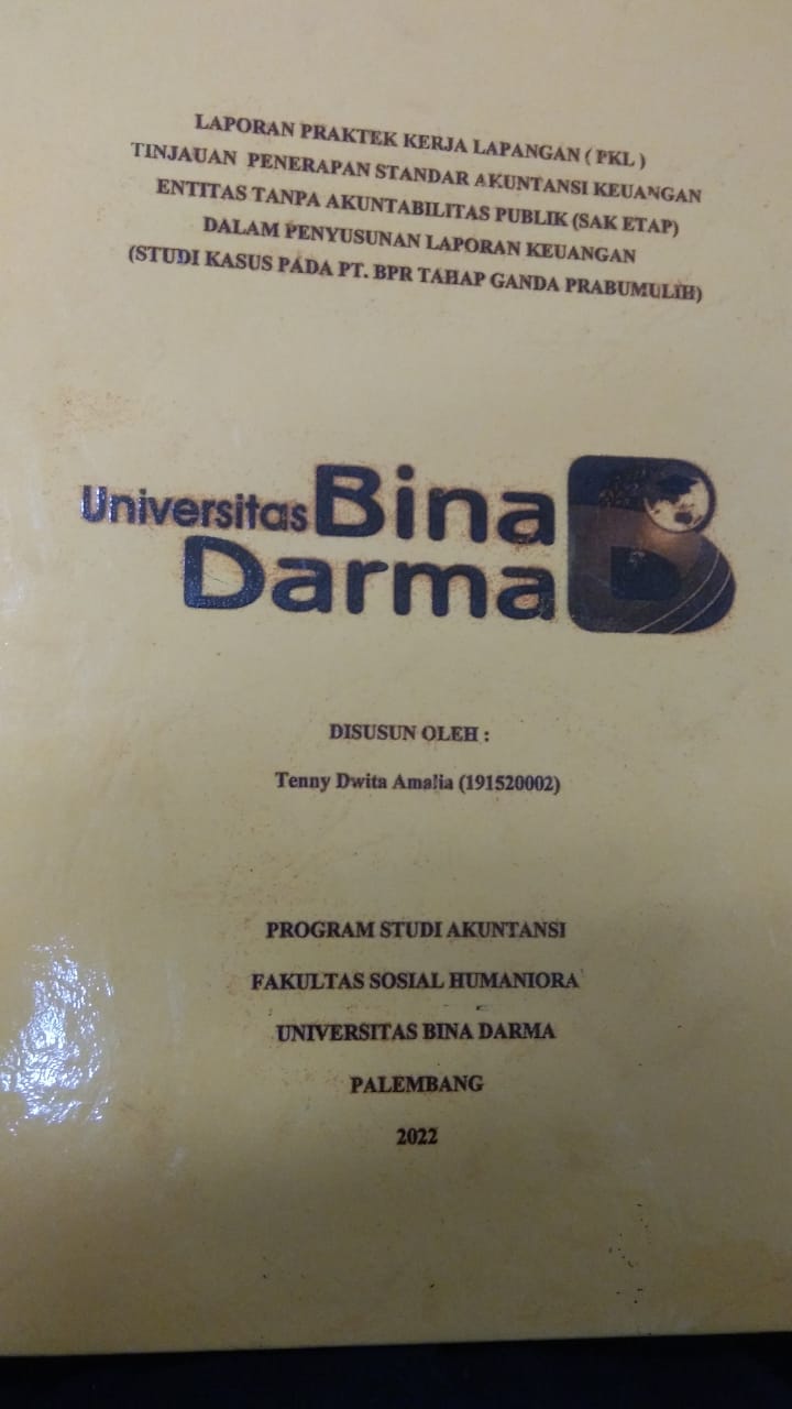 Cover TINJAUAN PENERAPAN STANDAR AKUNTASI KEUANGAN ENTITAS TANPA AKUNTABILITAS PUBLIK (SAK ETAP) DALAM PENYUSUNAN LAPORAN KEUANGAN (STUDI KASUS PADA PT.BPR TAHAP GANda pPRABUMULIH) / TENNY DWITA AMELIA