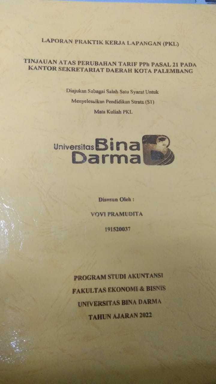 Cover TINJAUAN ATAS PERUBAHAN TARIF PPH PASAL 21 PADA KANTOR SEKRETARIAT DAERAH KOTA PALEMBANG / VOVI PRAMUDITA