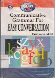 Cover PASTI BISA! COMMUNICATIVE GRAMMAR FOR EASY CONVERSATION / Pardiyono