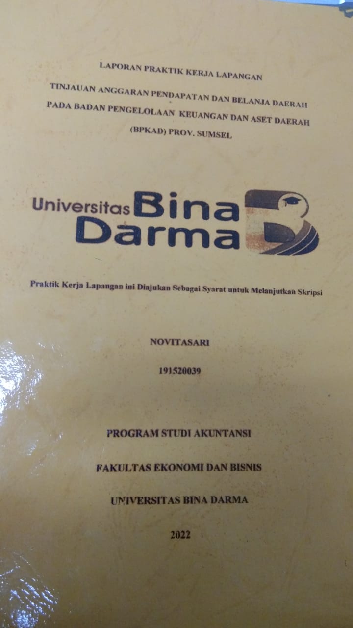 Cover TINJAUAN ANGGARAN PENDAPATAN DAN BELANJA DAERAH PADA BADAN PENGELOLAAN KEUANGAN DAN ASET DAERAH (BPKD) PROV.SUMSEL / NOVITASARI