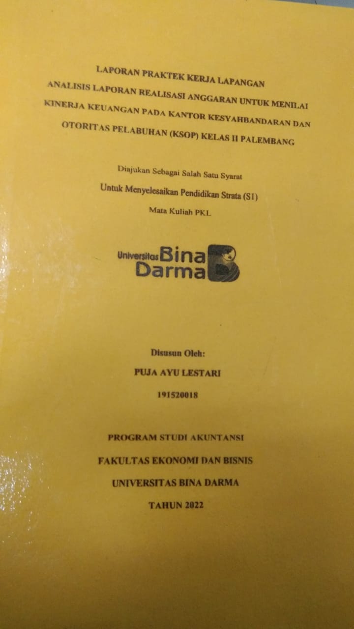 Cover ANALISIS LAPORAN REALISASI ANGGARAN UNTUK MENIALI KINERJA KEUANGAN PADA KANTOR KESYAH BANDARA DAN OTORITAS PELABUHAN (KSOP) KELAS II PALEMBANG / PUJA AYU LESTARI