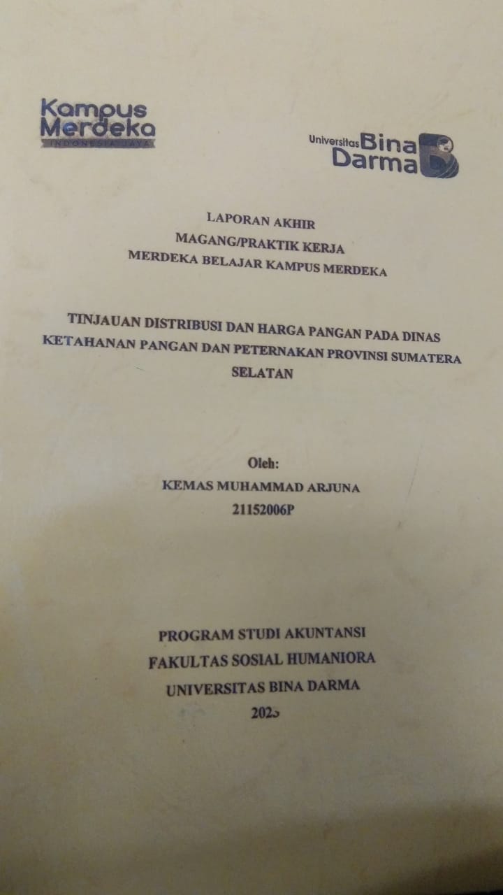 Cover TINJAUAN DISTRIBUSI DAN HARGA PANGAN PADA DINAS KETAHANAN PANGAN DAN PETERNAKAN PROVINSI SUMATERA SELATAN / KEMAS MUHAMMAD ARJUNA