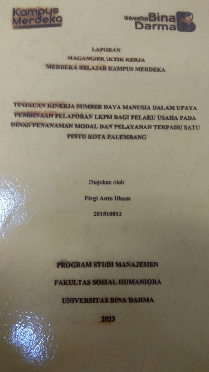 Cover TINJAUAN KINERJA SUMBER DAYA MANUSIA DALAM UPAYA PEMBINAAN PELAPORAN LKPM BAGI PELAKU USAHA PADA DINAS PENANAMAN MODEL DAN PELAYANAN TERPADU SATU PITU KOTA PALEMBANG / FIRGI ANTO ILHAM