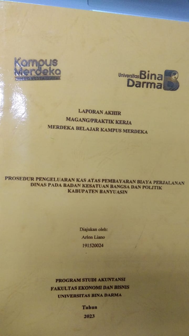 Cover PROSEDUR PENGELUARAN KAS ATAS PEMBAYARAN BIAYA PERJALANAN DINAS PADA BADAN KESATUAN BANGSA DAN POLITIK KABUPATEN BANYUASIN / ARLON LIANO