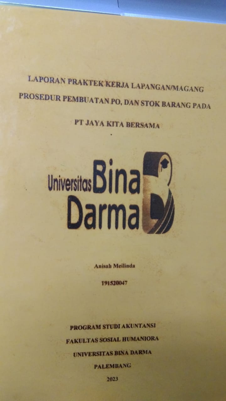 Cover PROSEDUR PEMBUATAN PO, DAN STOK BARANG PADA PT JAYA KITA BERSAMA / ANISAH MEILINDA