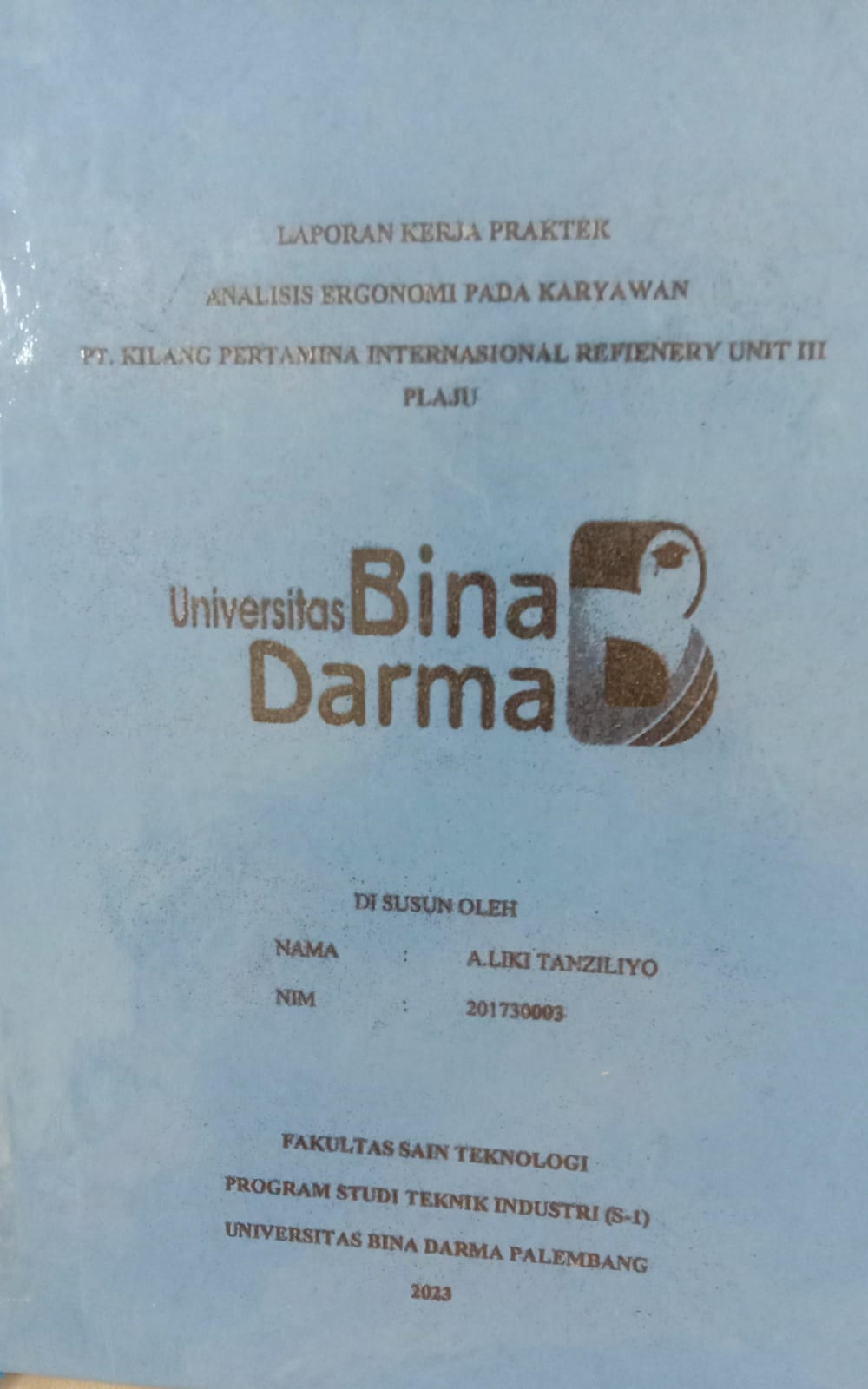 Cover ANALISIS ERGONOMI PADA KARYAWAN PT.KILANG PERTAMINA INTERNASIONAL REFIENERY UNIT III PLAJU / ALIKI TANZILIYO