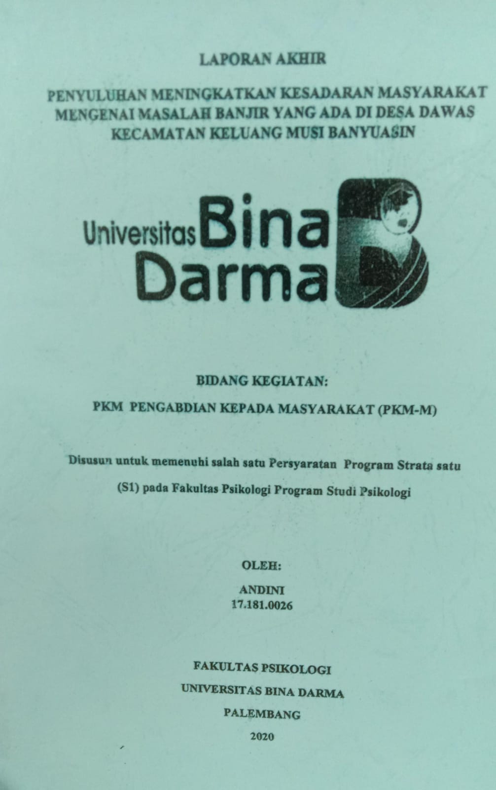 Cover PENYULUHAN MENINGKATKAN KESADARAN MASYARAKAT MENGENAI MASALAH BANJIR YANG ADA DI DESA DAWAS KECAMATAN KELUANG MUSI BANYUASIN / ANDINI