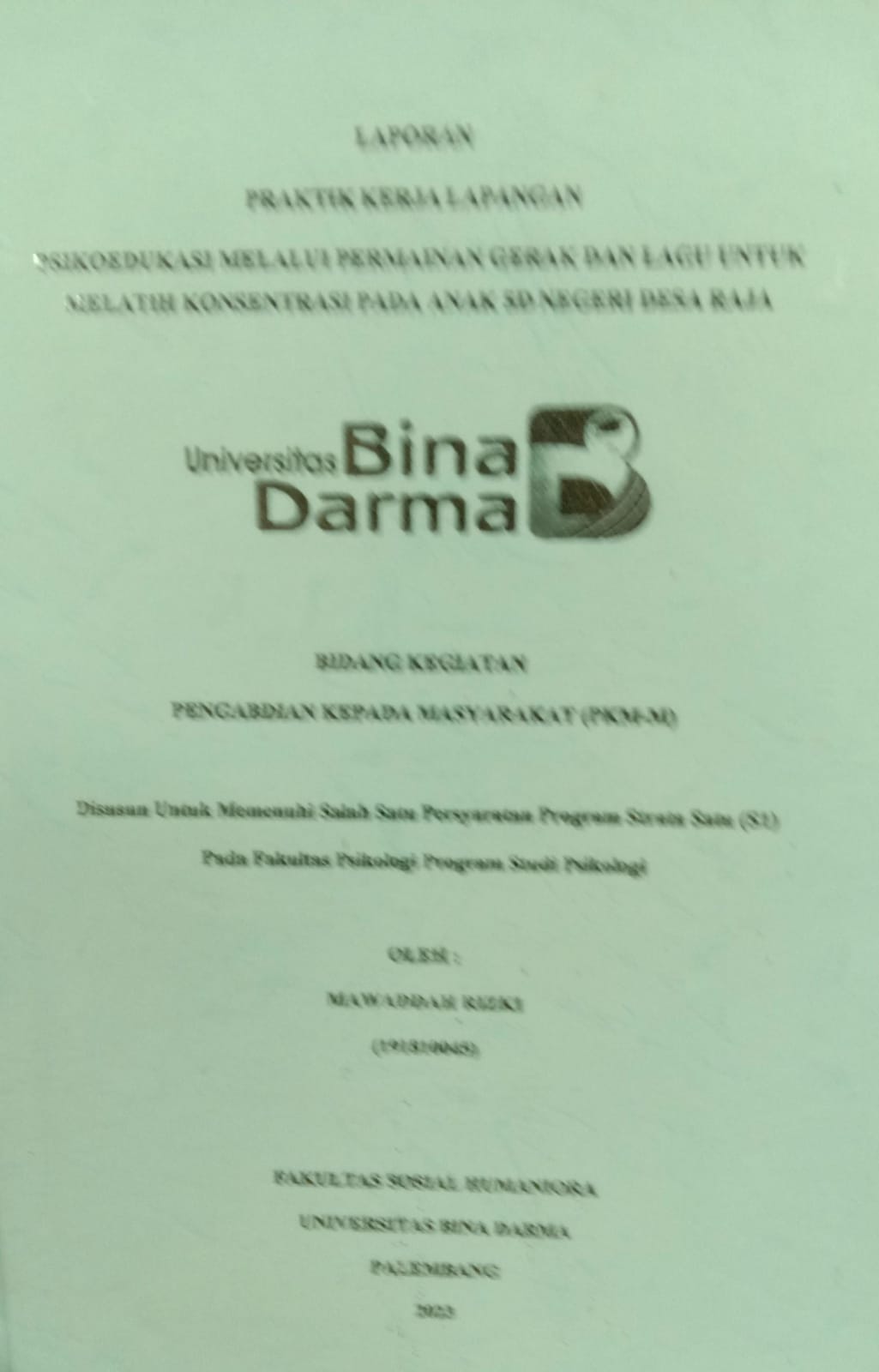 Cover PSIKOEDUKASI MELALUI PERMAINAN GERAK DAN LAGU UNTUK MELATIH KONSENTRASI PADA ANAK SD NEGERI DESA RAJA / MAWADDAH RIZKI