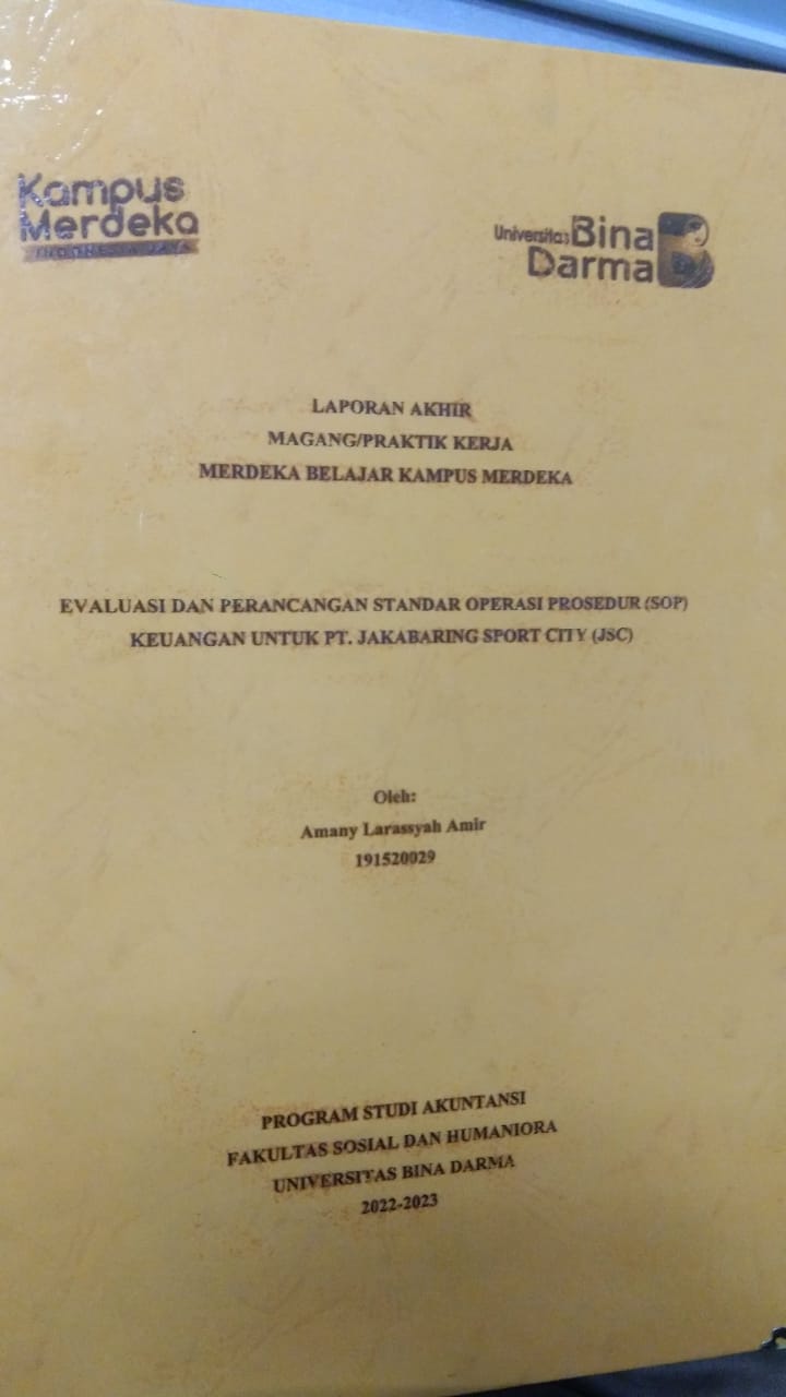 Cover EVALUASI DAN PERANCANGAN STANDAR OPERASI PROSEDUR (SOP) KEUANGAN UNTUK PT. JAKABARING SPORT CITY (JSC) / AMANY LARASSYAH AMIR