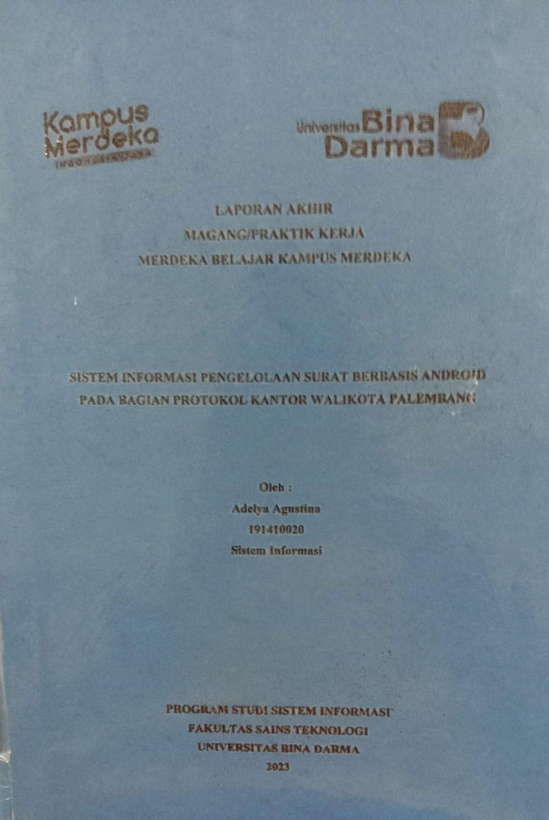 Cover SISTEM INFORMASI PENGELOLAAN SURAT BERBASIS ANDROID PADA BAGIAN PROTOKOL KANTOR WALIKOTA PALEMBANG / ADELYA AGUSTINA