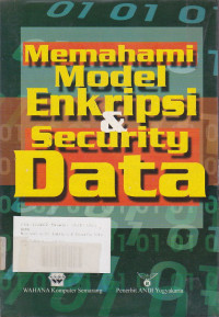 Cover MEMAHAMI MODEL ENKRIPSI & SECURITY DATA / Wahana Komputer