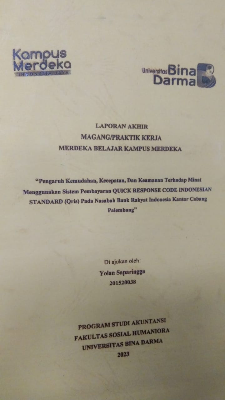 Cover PENGARUH KEMUDAHAN, KECEPATAN, DAN KEAMANAN TERHADAP MINAT MENGGUNAKAN SISTEM PEMBAYARAN QUICK RESPONSE CODE INDONESIAN STANDARD (QRIS) PADA NASABAH BANK RAKYAT INDONESIA KANTOR CABANG PALEMBANG / YOLAN SAPARINGGA
