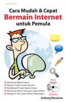 Cover CARA MUDAH & CEPAT BERMAIN INTERNET UNTUK PEMULA / Andang Martanto