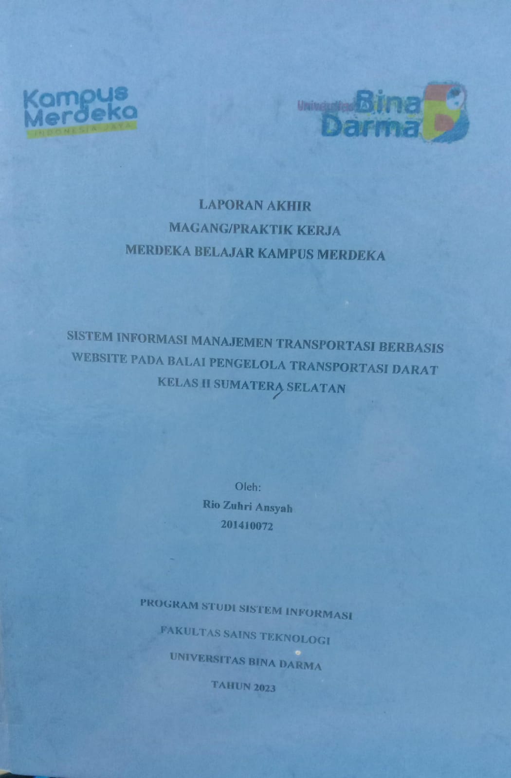 Cover SISTEM INFORMASAI MANAJEMEN TRANSPORTASI BERBASIS WEBSITE PADA BALAI PENGELOLA TRANSPORTASI DARAT KELAS II SUMATERA SELATAN / RIO ZUHRI ANSYAH
