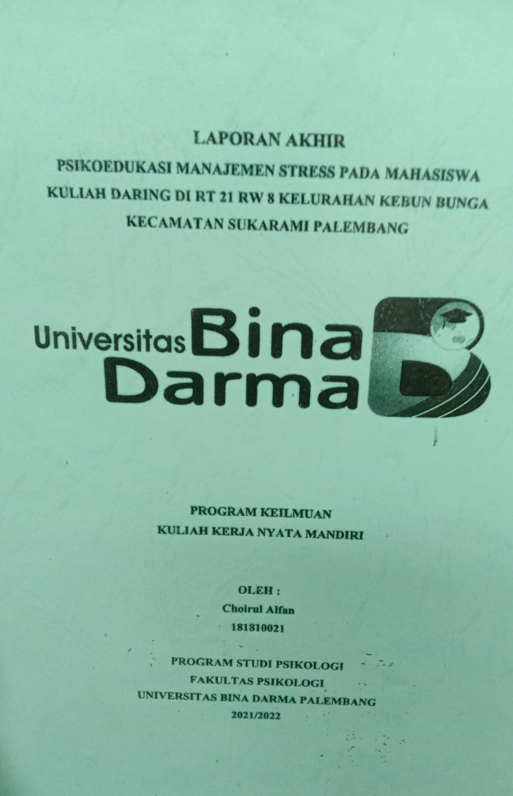Cover PSIKOEDUKASI MANAJEMEN STRESS PADA MAHASISWA KULIAH DARING DI RT 21 RW 8 KELURAHAN KEBUN BUNGA KECAMATAN SUKARAMI PALEMBANG / CHOIRUL ALFAN