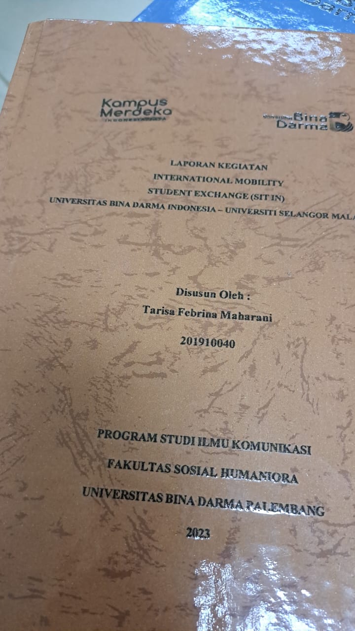 Cover INTERNATIONAL MOBILITY STUDENT EXCHANGE (SITIN) UNIVERSITAS BINA DARMA INDONESIA - UNIVERSITAS SELANGOR MALAYSIA / TARISA FEBRINA MAHARANI