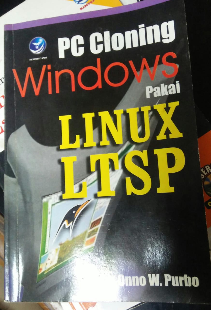 Cover PC CLONING WINDOWS PAKAI LINUX LTSP / Onno W. Purbo