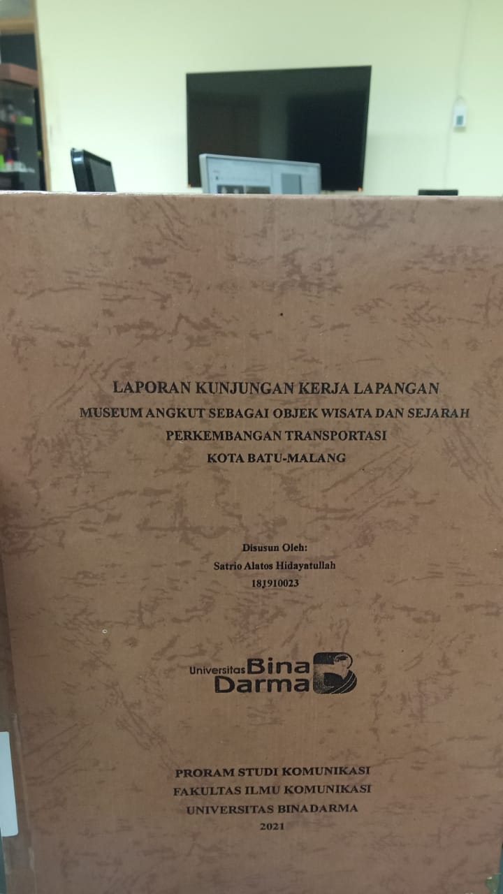 Cover MUSEUM ANGKUT SEBAGAI OBJEK WISATA DAN SEJARAH PERKEMBANGAN TRASPORTASI KOTA BATU MALANG / SATRIO ALATOS HIDAYATULLAH