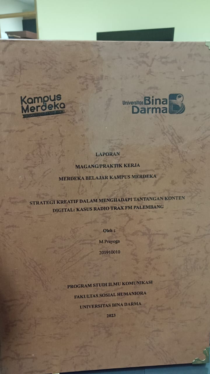 Cover STRATEGI KREATIF DALAM MENGHADAPI TANTANGAN KONTEN DIGITAL KASUS RADIO TRAX FM PALEMBANG / M PRAYOGA