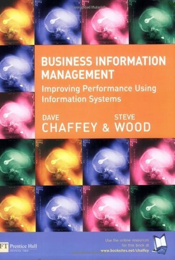 Cover BUSINESS INFORMATION MANAGEMENT :  Improving Performance Using Information Systems / Dave Chaffey