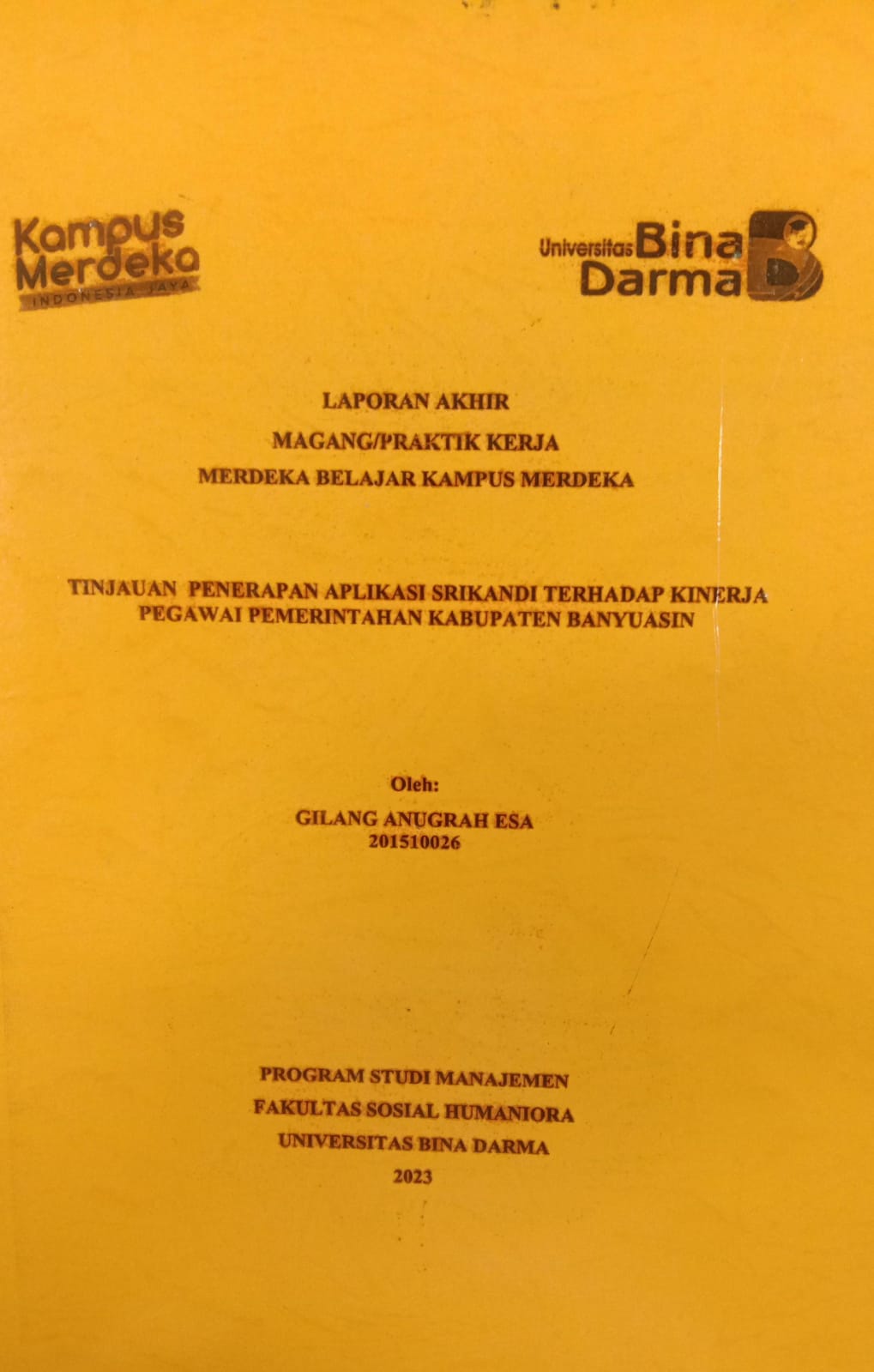 Cover TINJAUAN PENERAPAN APLIKASI SRIKANDI TERHADAP KINERJA PEGAWAI PEMERINTAHAN KABUPATEN BAYUASIN / GILANG ANUGRAH ESA