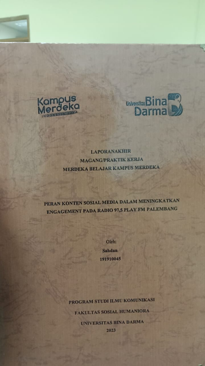 Cover PERAN KONTEN SOSIAL MEDIA SOSIAL DALAM MENIGKATKAN EGAGEMENT PADA RADIO 97.5 PLAY FM PALEMBANG / SAHDAN