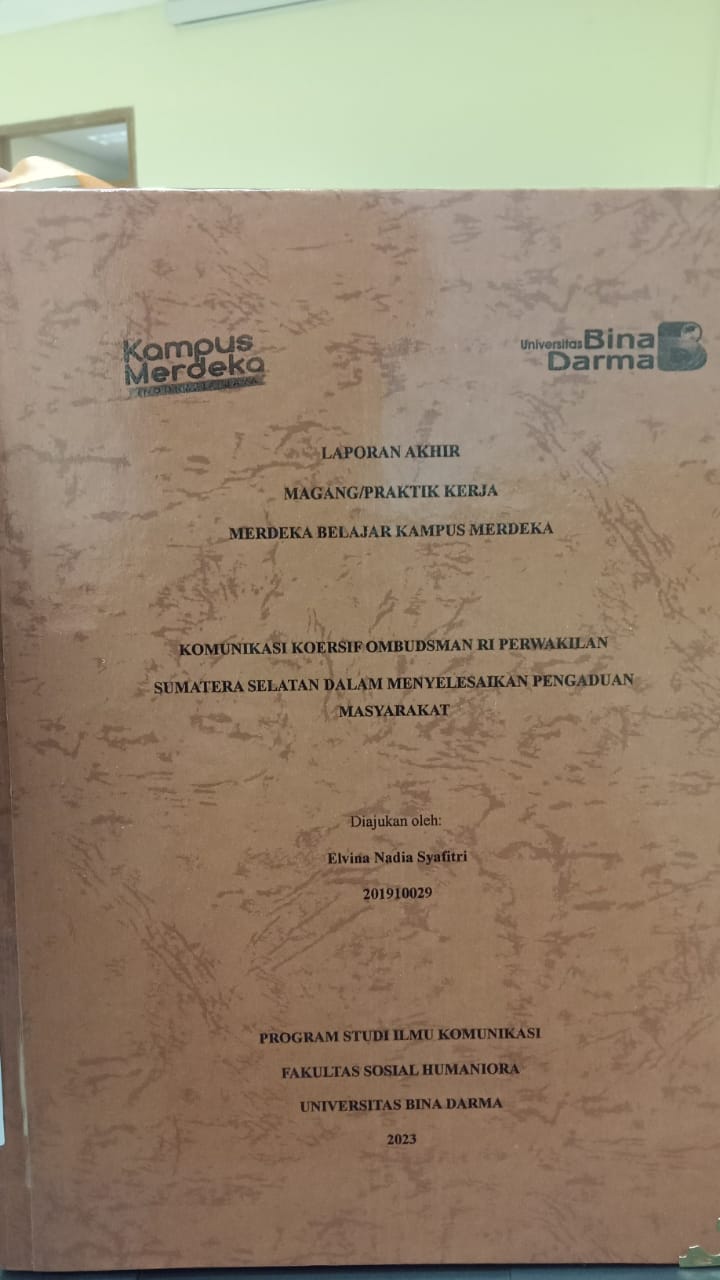 Cover KOMUNIKASI KOERSI OMBUDSMAN RI PERWAKILAN SUMATERA SELATAN DALM MENYELESAIKAN PENGADUAN MASYARAKAT / ELVINA NADIA SYAFITRI