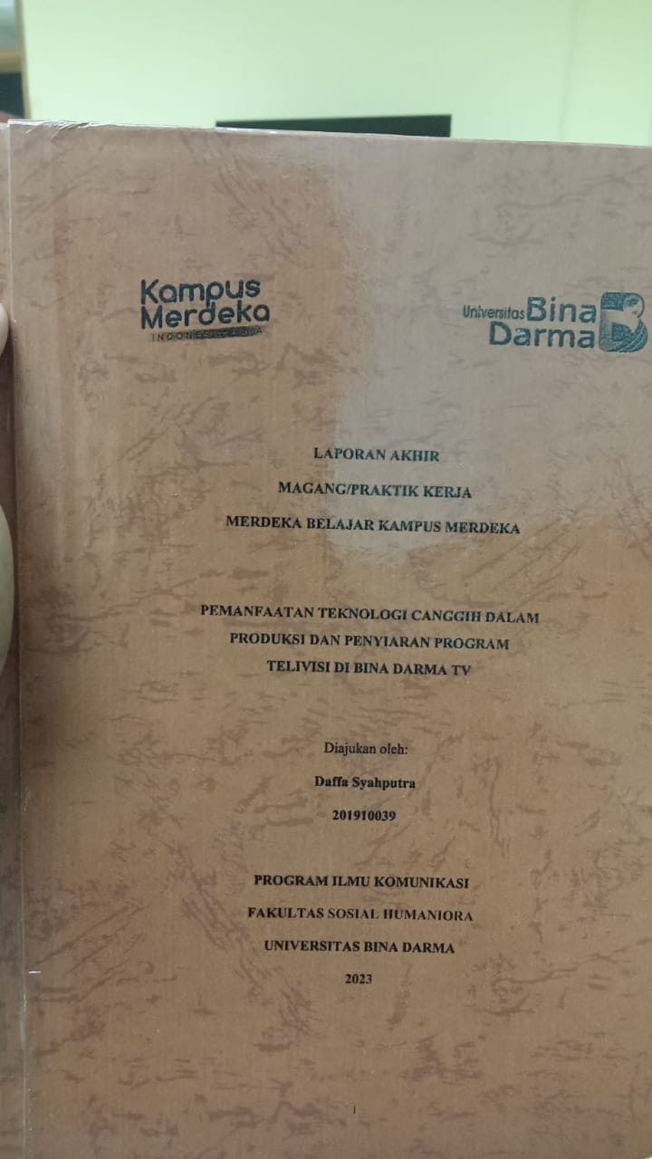 Cover PEMANFAATAN TEKNOLOGI CANGGIH DALAM PRODUKSI DAN PENYIARAN PROGRAM TELEVISI DI BINA DARMA / DAFFA SYAHPURA