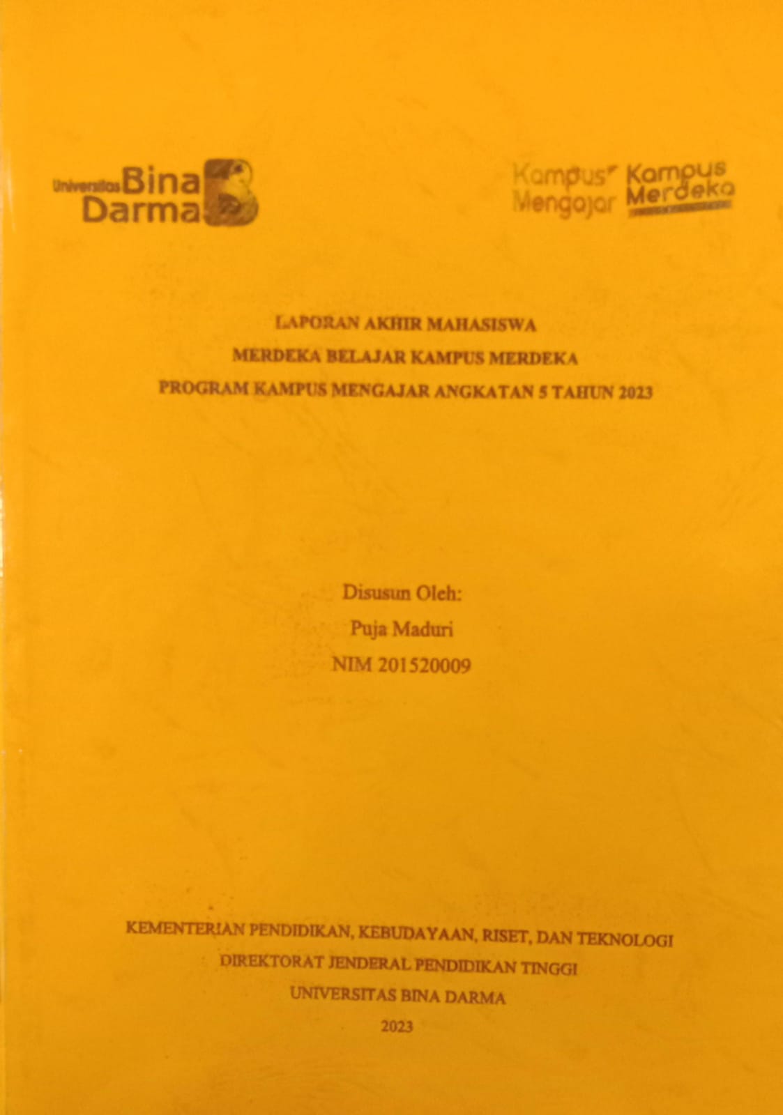 Cover LAPORAN AKHIR MAHASIWA MERDEKA BELAJAR KAMPUS MERDEKA PROGRAM KAMPUS MERDEKA PROGRAM KAMPUS MENGAJAR ANGKATAN 5 TAHUN 2023 / PUJA MADURI