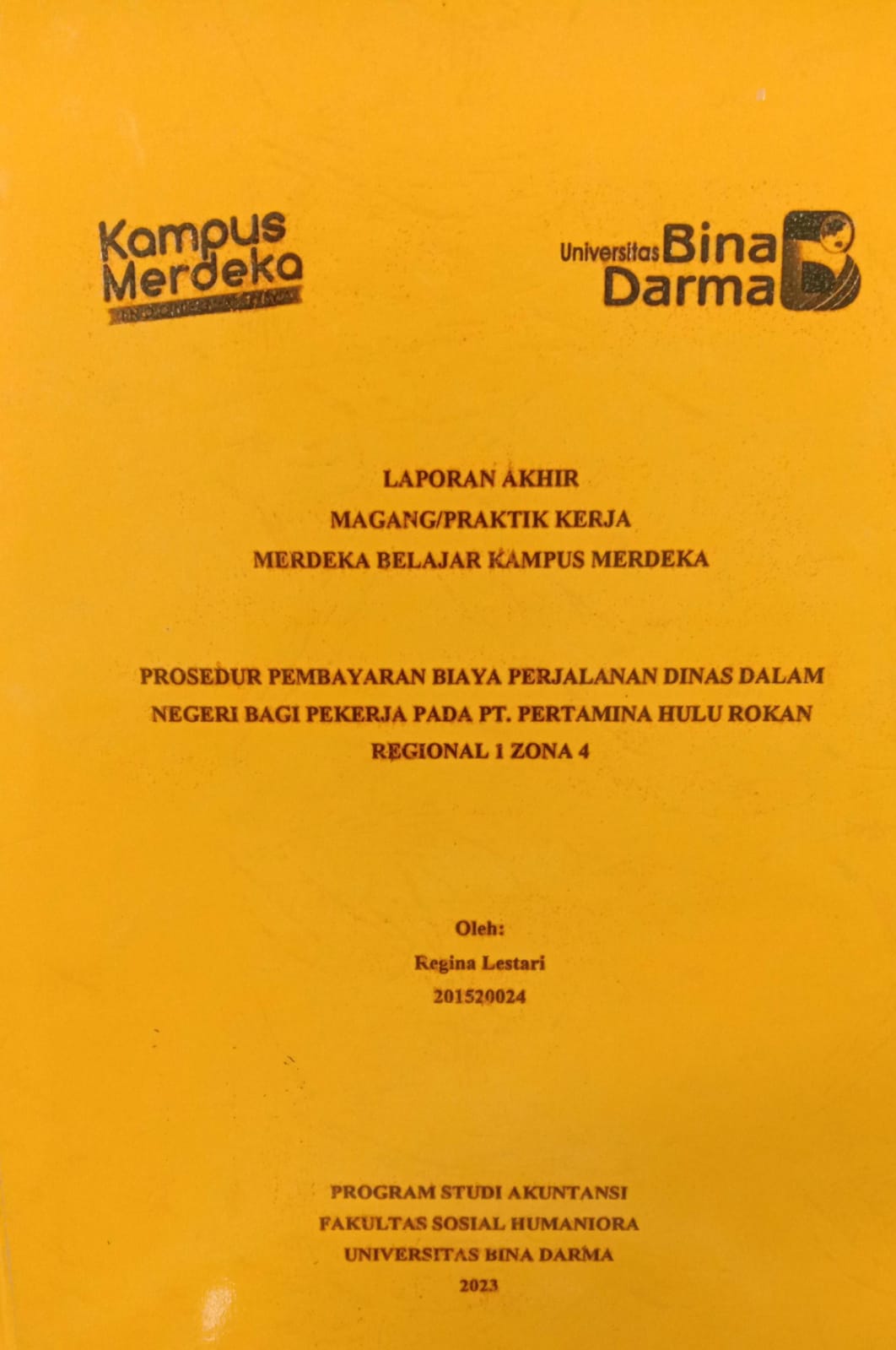 Cover PROSEDUR PEMBAYARAN BIAYA PERJALANAN DINAS DALAM NEGERI BAGI PEKERJA PADA PT.PERTAMINA HULU ROKAN REGIONAL 1 ZONA 4 / REGINA LESTARI