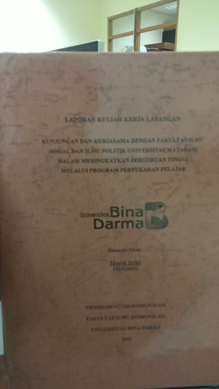 Cover KUNJUNGAN DAN KERJASAMA DENGAN FAKULTAS ILMU SOSIAL DAN ILMU POLITIK UNIVERSITAS MATARAM DALAM MENINGKATKAN PERGURUAN TINGGI MALAUI PROGRAM PERTUKARAN PELAJAR / SHERIN ARINI