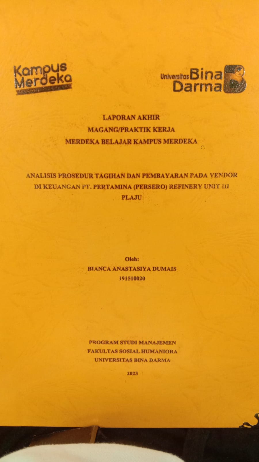 Cover ANALISIS PROSEDUR TAGIHAN DAN PEMBAYARAN PADA VENDOR DI KEUANGAN PT.PERTAMINA (PERSERO) REFINERY UNIT III PLAJU / BIANCA ANASTASIYA DUMAIS
