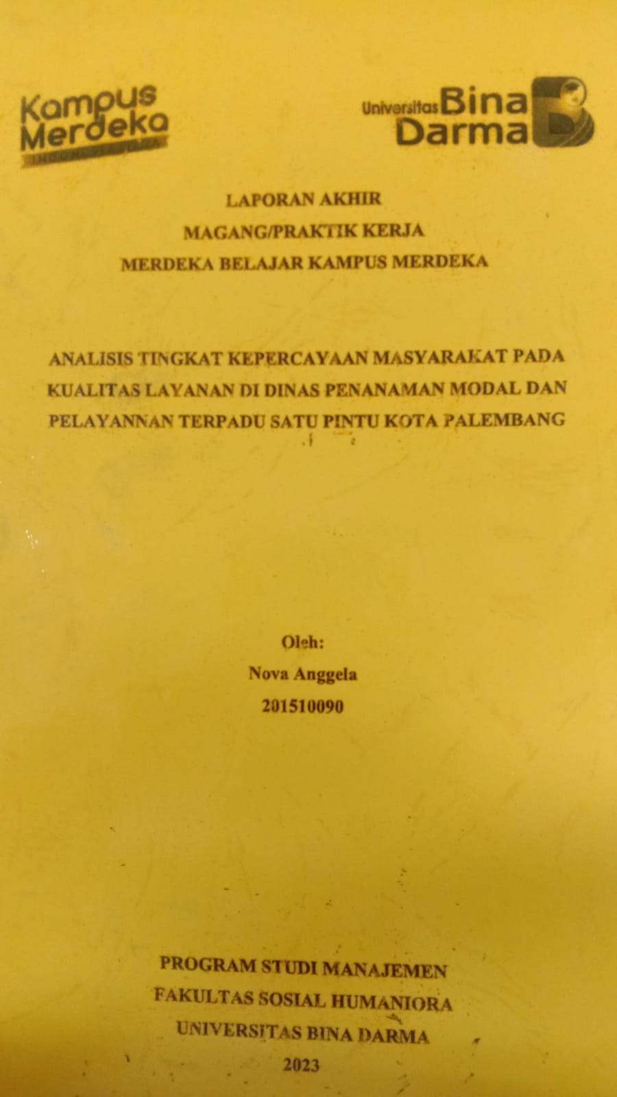 Cover ANALISIS TINGKAT KEPERCAYAAN MASYARAKAT PADA KUALITAS LAYANAN DI DINAS PENANAMAN  MODAL DAN PELAYANAN TERPADU SATU PINTU KOTA PALEMBANG / NOVA ANGGELA