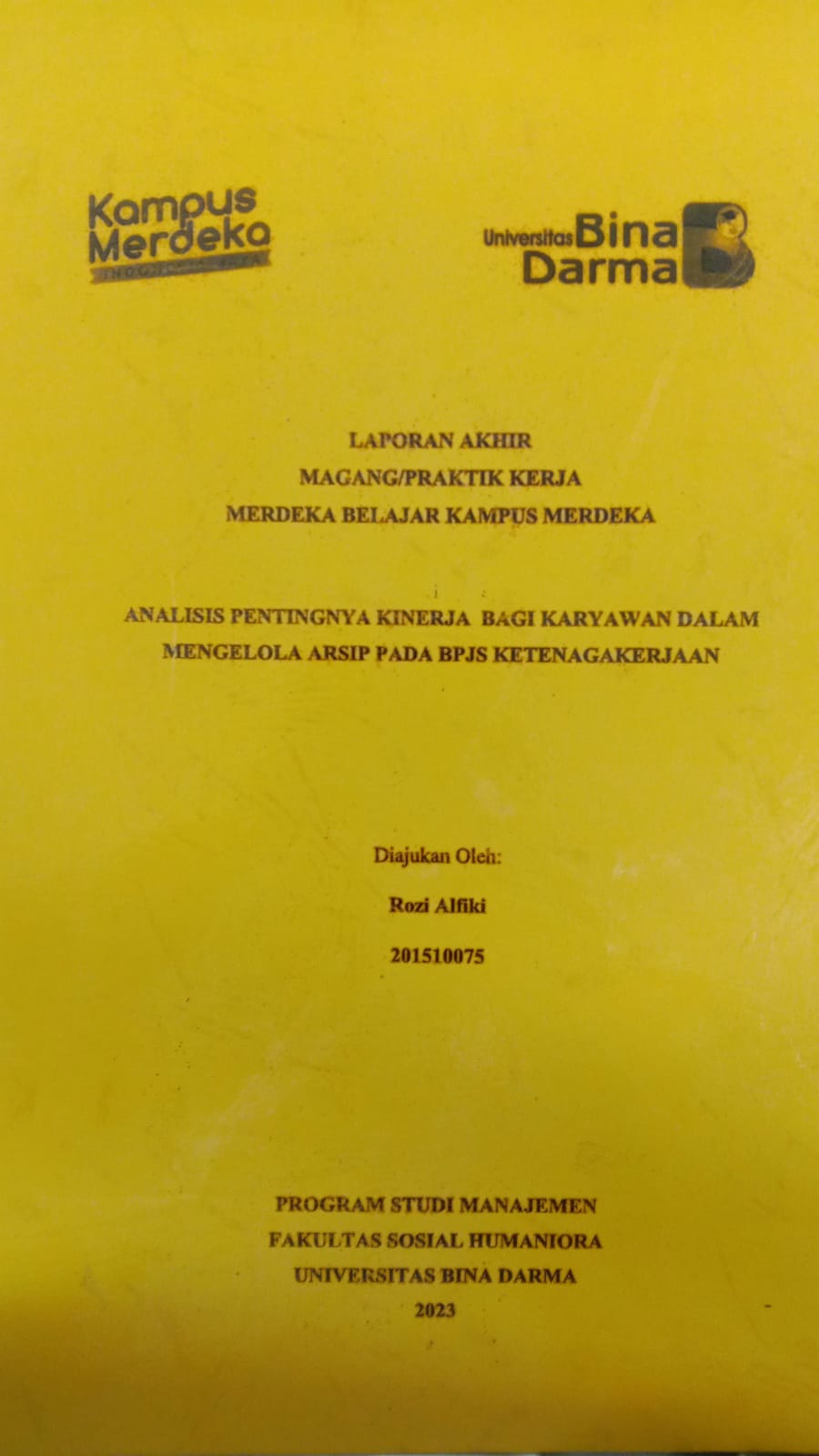 Cover ANALISIS PENTINGNYA KINERJA BAGI KARYAWAN DALAM MENGELOLA ARSIP PADA BPJS KETENAGAKERJAAN / ROZI ALFIKI