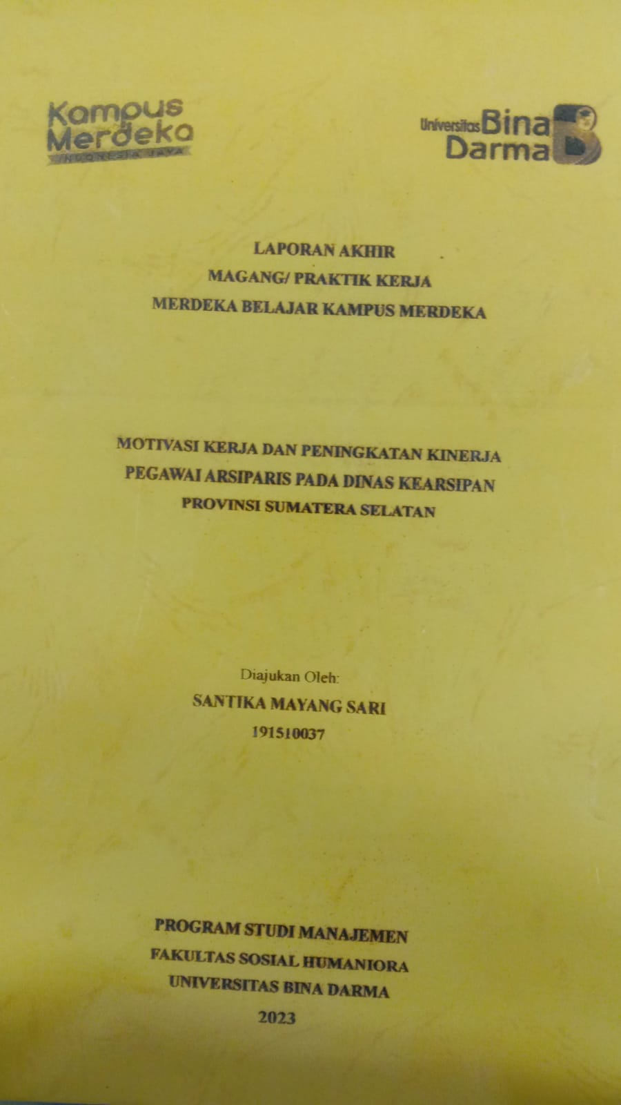 Cover MOTIVASI KERJA DAN PENINGKATAN KINERJA PEGAWAI ARSIPARIS PADA DINAS KEARSIPAN PROVINSI SUMATERA SELATAN / SANTIKA MAYANG SARI