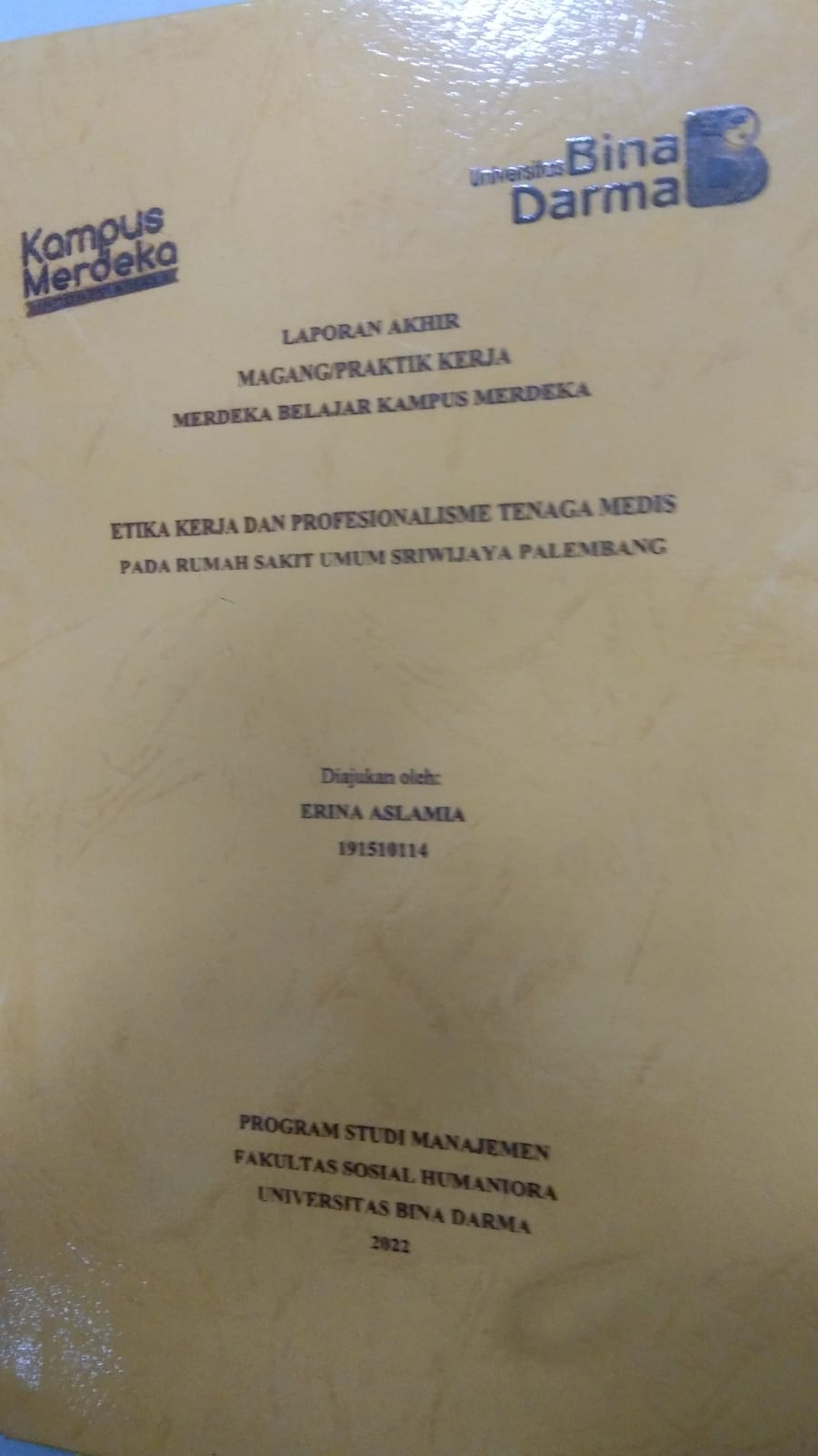 Cover ETIKA KERJA PROFESIONALISME TENAGA MEDIS PADA RUMAH SAKIT UMUM SRIWIJAYA PALEMBANG / ERINA ASLAMIA