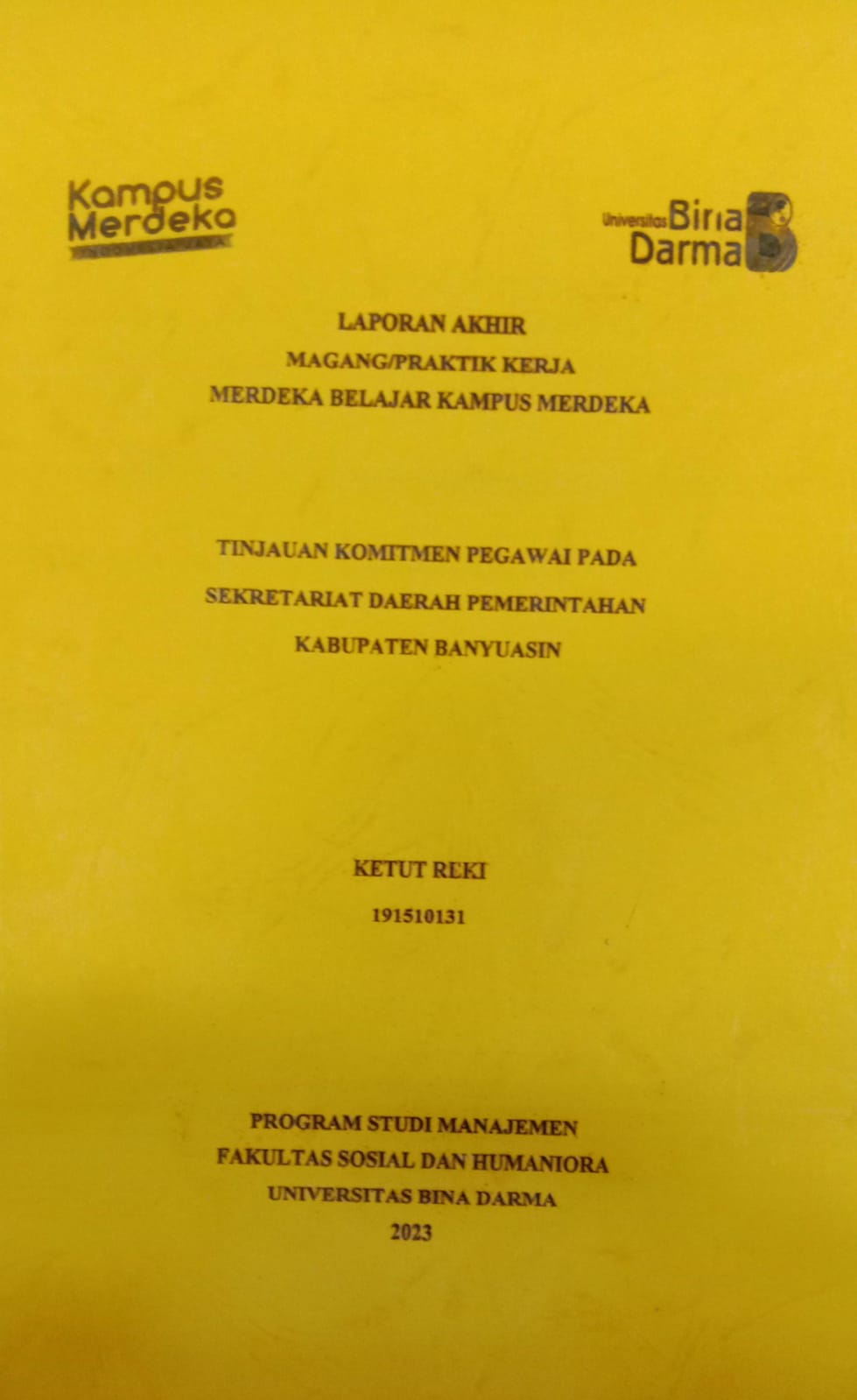 Cover TINJAUAN KOMITMEN PEGAWAI PADA SEKRETARIAT DAERAH PEMERINTAHAN KABUPATEN BANYUASIN / KETUT REKI
