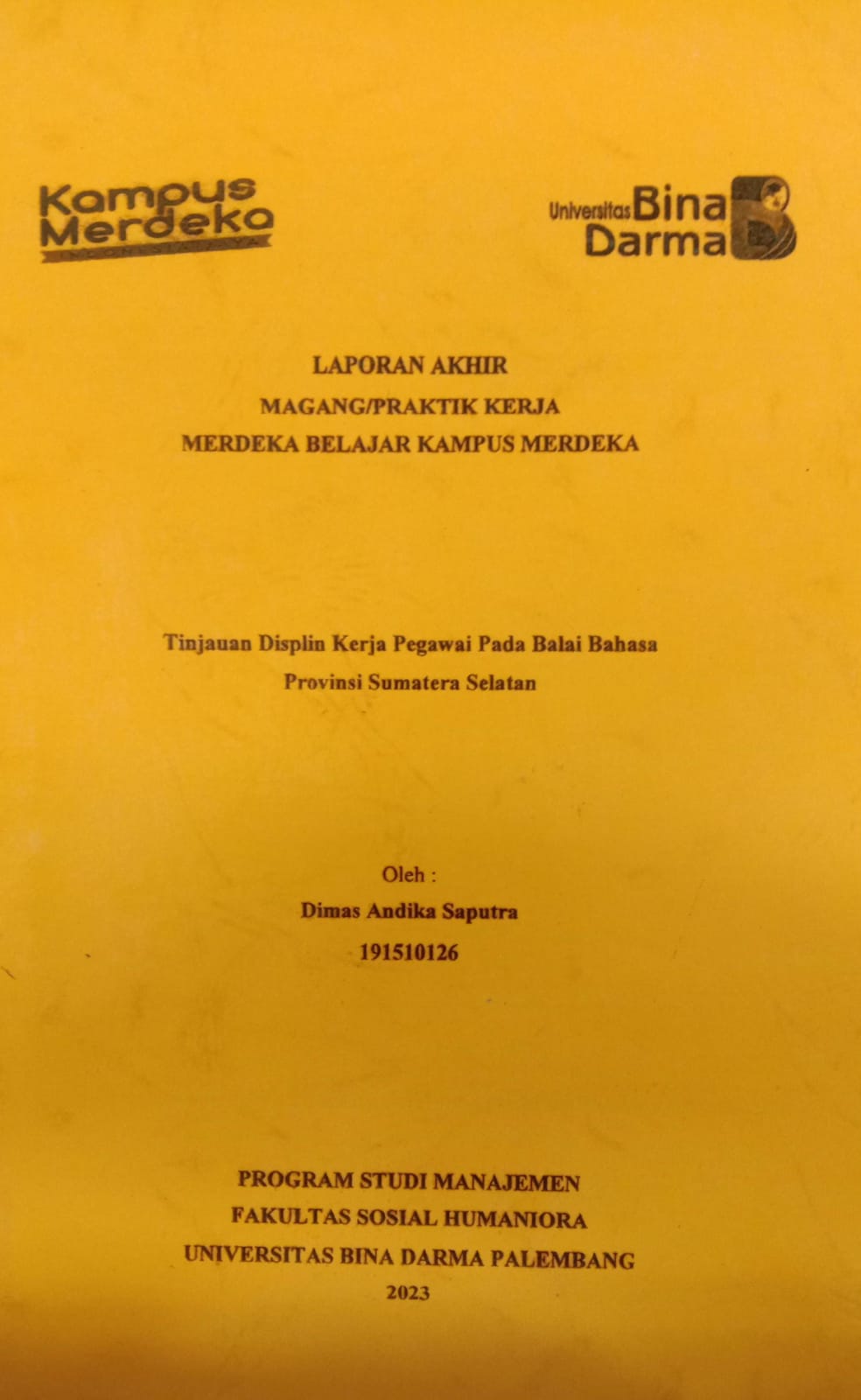 Cover TINJAUAN DISIPLIN KERJA PEGAWAI PADA BALAI BAHASA PROVINSI SUMATERA SELATAN / DIMAS ANDIKA SAPUTRA