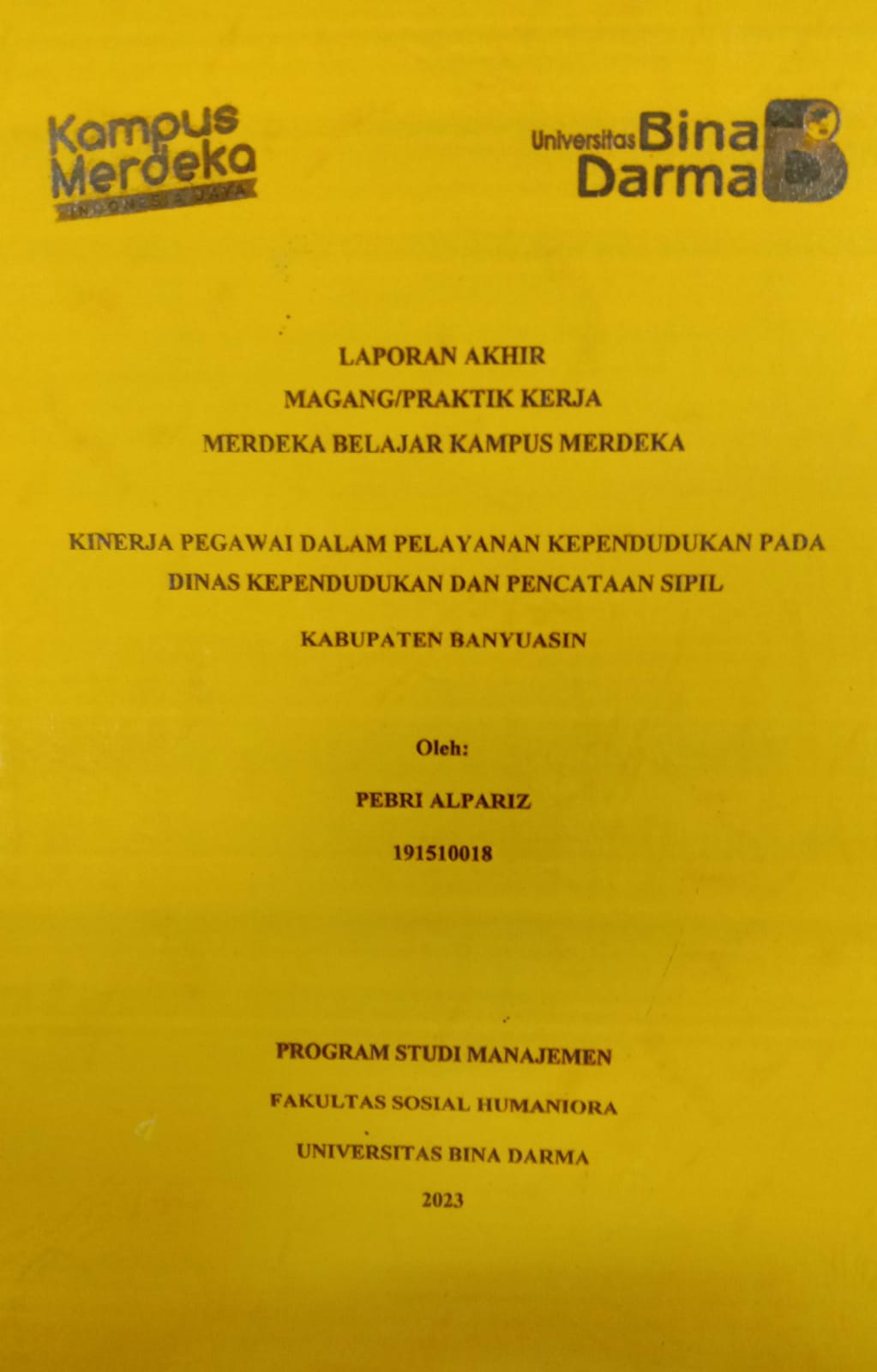Cover KINERJA PEGAWAI DALAM PELAYANAN KEPENDUDUKAN PADA DINAS KEPENDUDUKAN DAN PENCATATAN SIPIL KABUPATEN BANYUASIN / PEBRI ALPARIZ