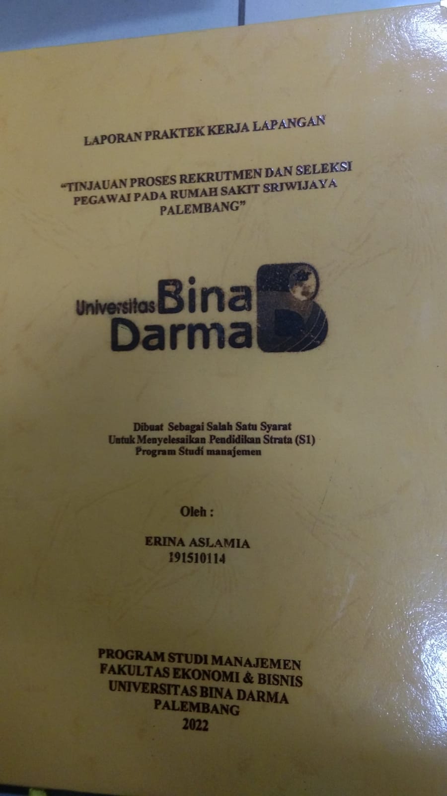 Cover TINJAUAN PROSES REKRUTMEN DAN SELEKSI PEGAWAI PADA RUMAH SAKIT SRIWIJAYA PALEMBANG / ERINA ASLAMIA