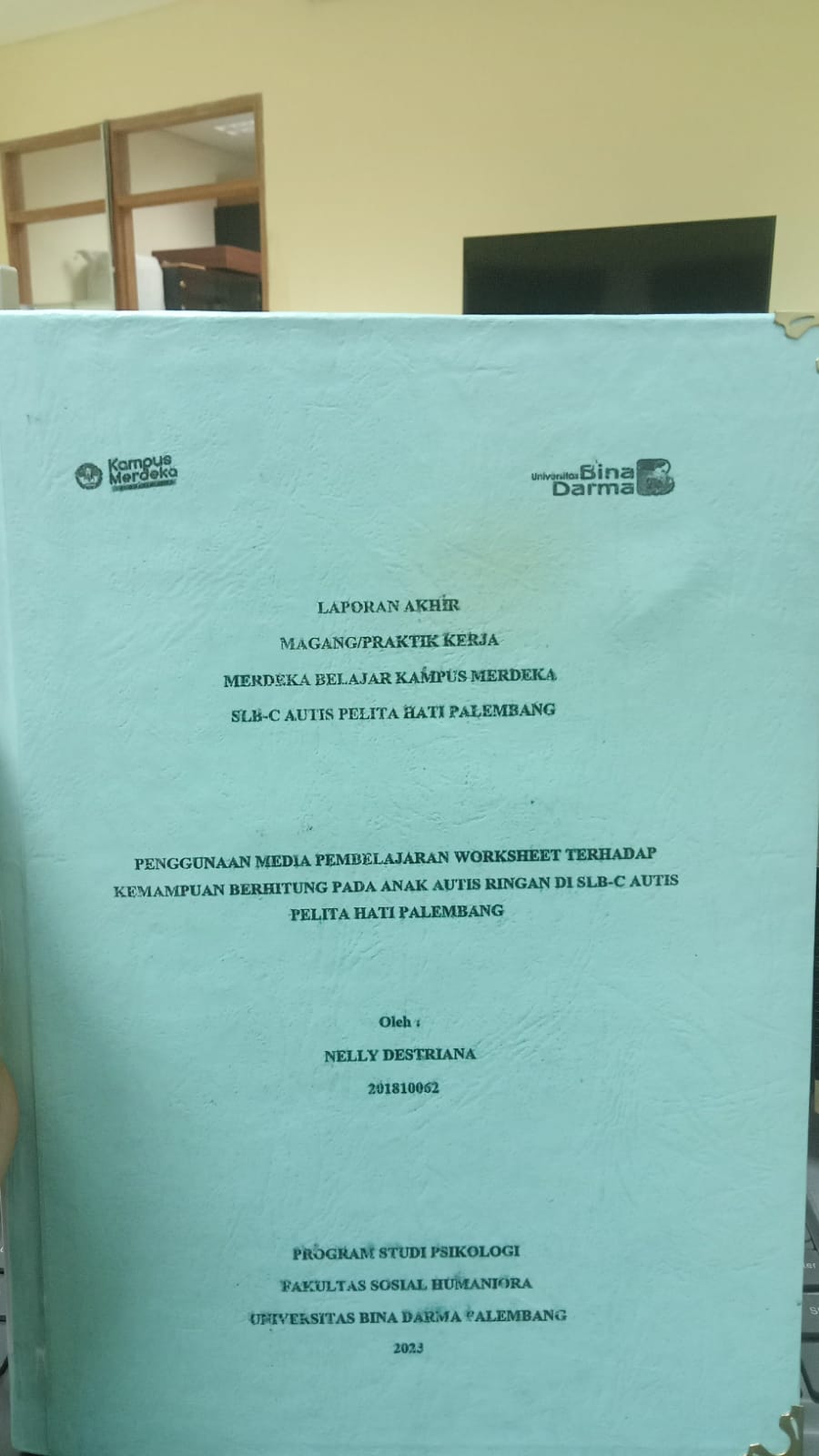 Cover PENGGUNAAN MEDIA PEMBELAJARAN WORKSHEET TERHADAP KEMAMPUAN BERHITUNG PADA ANAK AUTIS RINGAN DI SLB - C AUTIS PELITA HATI PALEMBANG / NELLY DESTRIANA