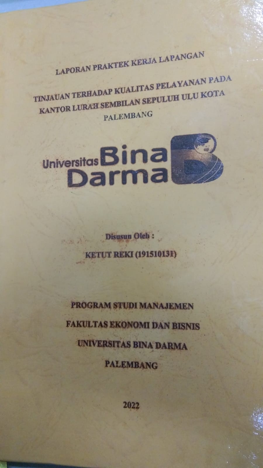 Cover TINJAUAN TERHADAP KUALITAS PELAYANAN PADA KANTOR LURAH SEMBILAN SEPULUH ULU KOTA PALEMBANG / KETUT REKI