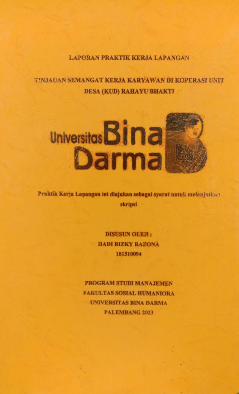 Cover TINJAUAN SEMANGAT KERJA KARYAWAN DI KOPERASI UNIT DESA (KUD) RAHAYU BHAKTI / HADI RIZKY RAZONA