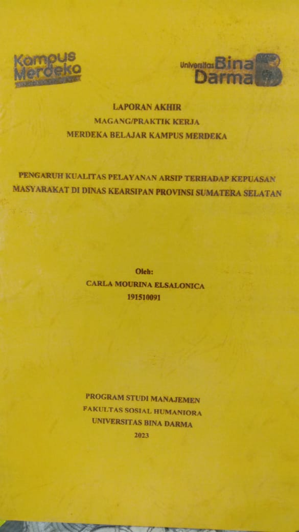 Cover PENGARUH KUALITAS ARSIP TERHADAP KEPUASAN MASYARAKAT DI DINAS KEARSIPAN PROVINSI SUMATERA SELATAN / CARLA MOURINA ELSALONICA