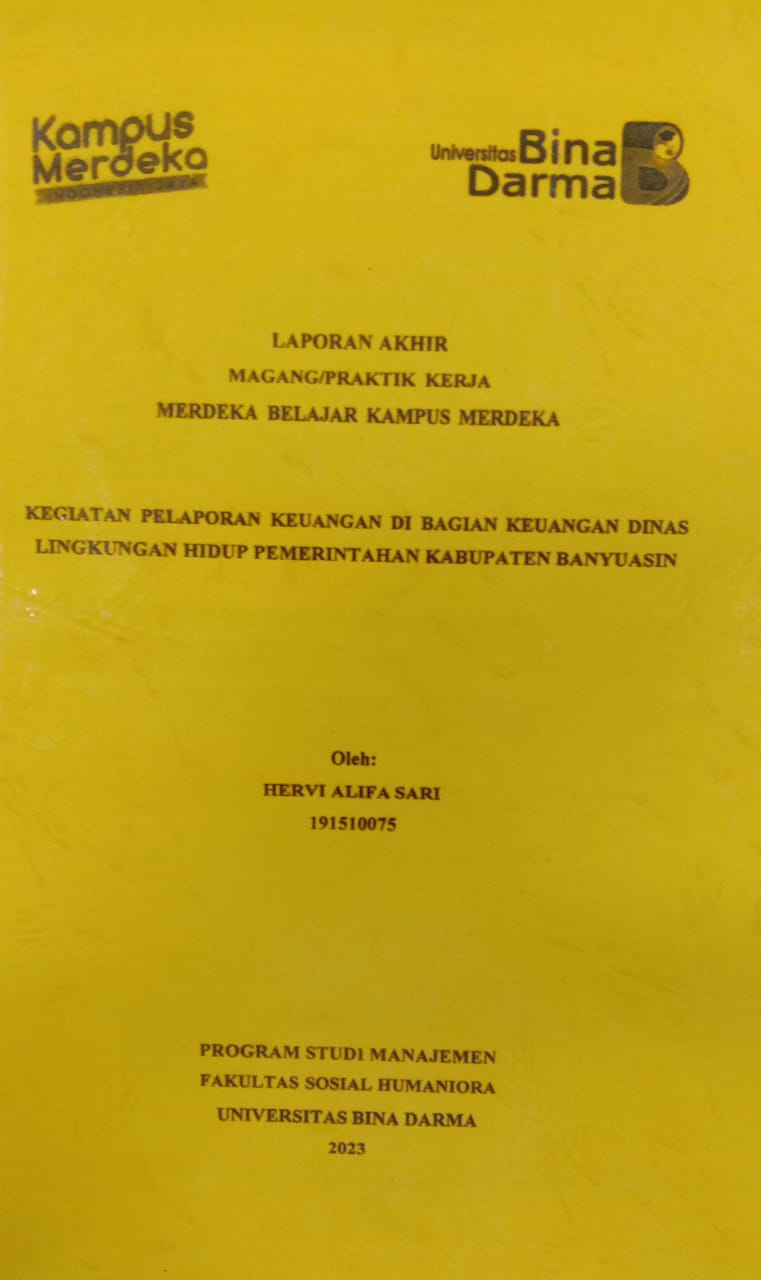Cover KEGIATAN PELAPORAN KEUANGAN DI BAGIAN KEUANGAN DINAS LINGKUNGAN HIDUP PEMERINTAH KABUPATEN BANYUASI / HERVI ALIFA SARI