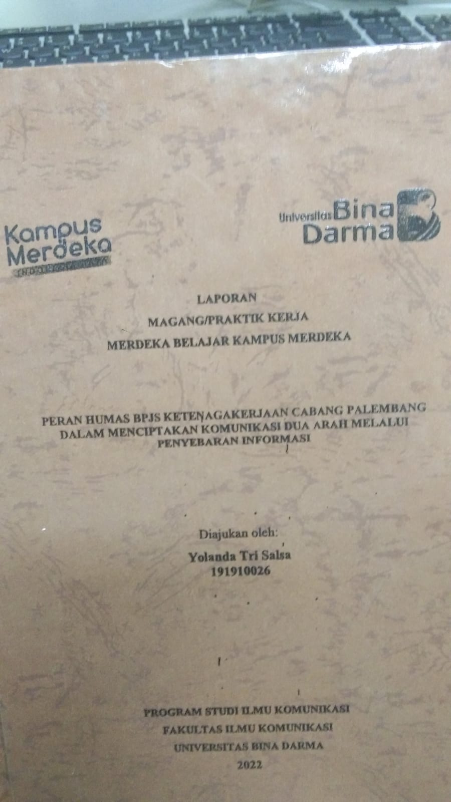 Cover PERAN HUMAS BPJS KETENAGA KERJAAN CABANG PALEMBANG DALAM MENCIPTAKAN KOMUNIKASI DUA ARAH MELALUI PENYEBARAN INFORMASI / YOLANDA TRI SALSA