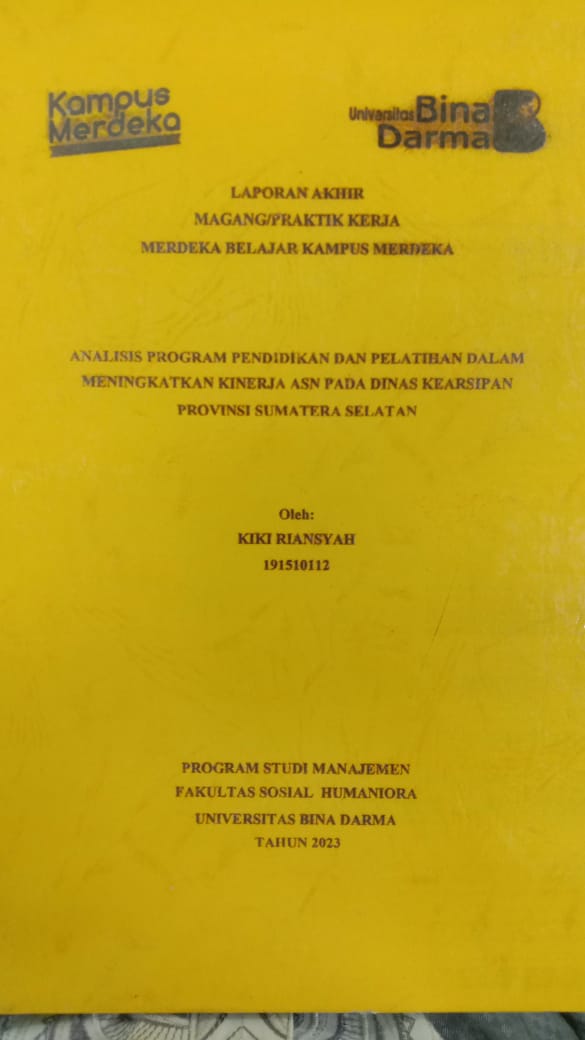 Cover ANALISIS PROGRAM PENDIDIKAN DAN PELATIHAN DALAM MENINGKATKAN KINERJA PADA DINAS KEARSIPAN PROVINSI SUMATERA SELATAN / KIKI RIANSYAH