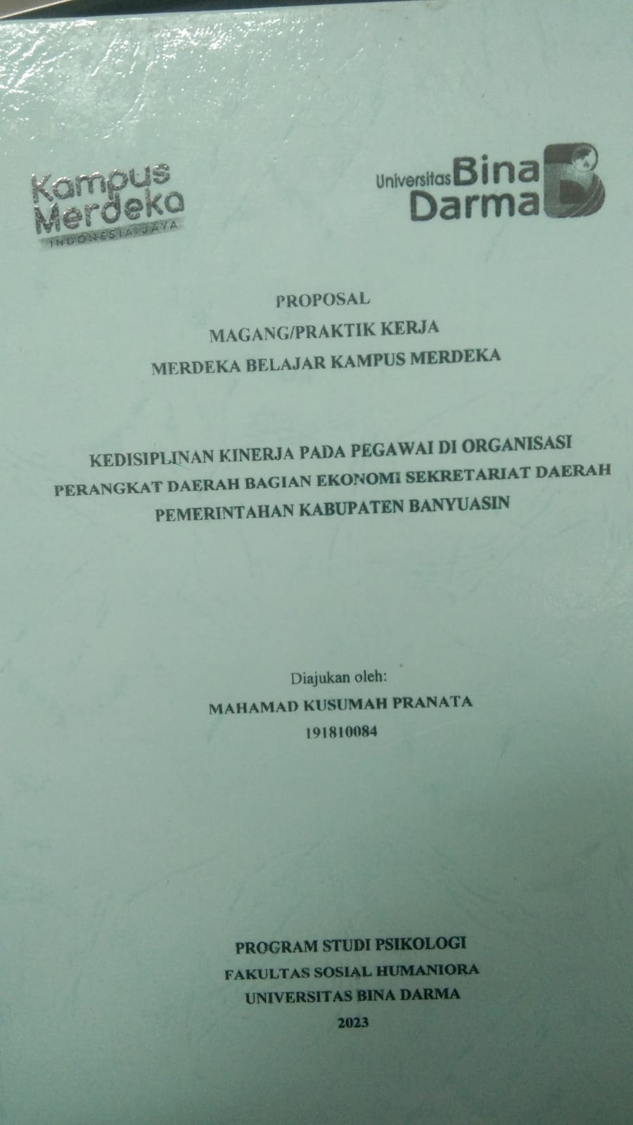 Cover KEDISIPLINAN KINERJA PADA PEGAWAI DI ORGANISASI PERANGKAT DAERAH BAGIAN EKONOMI SEKRETARIAT DAERAH PEMERINTAHAN KABUPATEN BANYUASIN / MAHAMAD KUSUMAH PRANATA