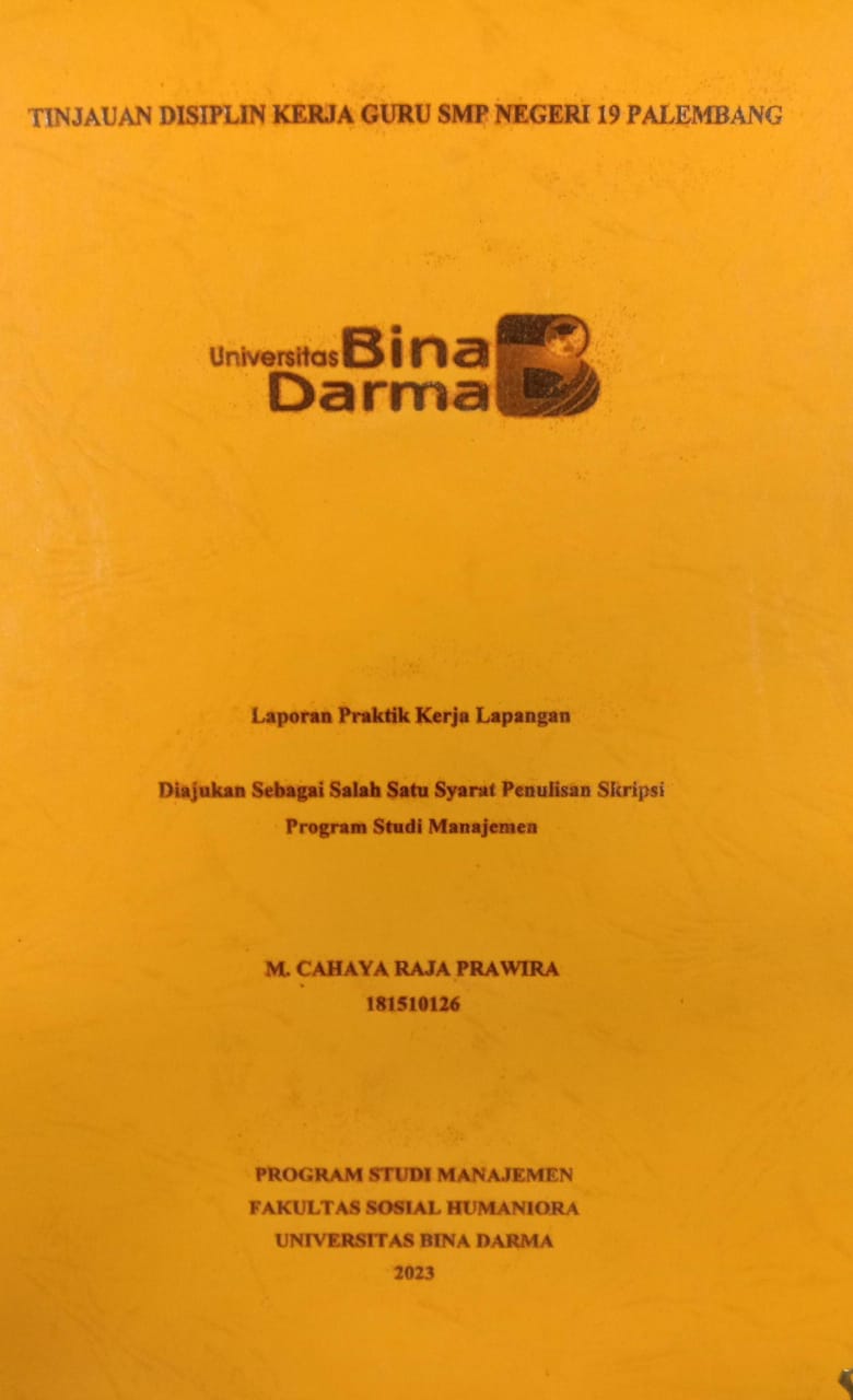Cover TINJAUAN DISIPLIN KERJA GURU SMP NEGERI 19 PALEMBANG / M.CAHAYA RAJA PRAWIRA