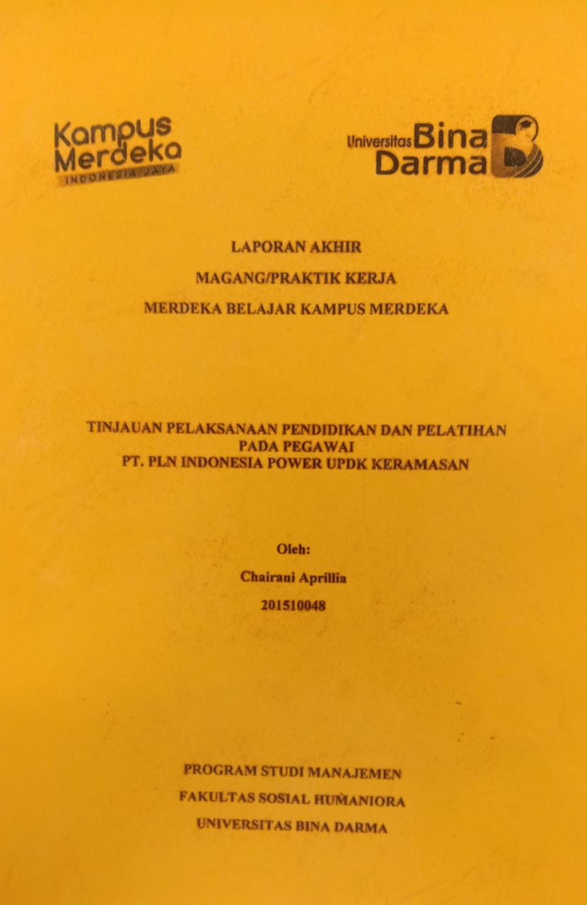 Cover TINJAUAN PELAKSANAAN PENDIDIKAN DAN PELATIHAN PADA PEGAWAI PT.PLN INDONESIA POWER UPDK KERAMASAN / CHAIRANI APRILLIA